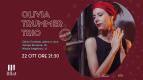 OLIVIA TRUMMER TRIO ***Special Event***