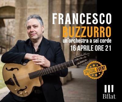 FRANCESCO BUZZURRO *** Special Event***