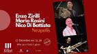 ZIRILLI/ROSINI/DIBATTISTA - NEAPOLIS ***Special Event***