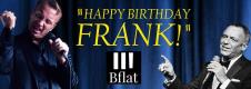 HAPPY BIRTHDAY FRANK SINATRA! * SPECIAL EVENT*