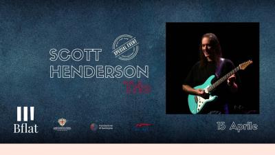 SCOTT HENDERSON TRIO ***Special Event***