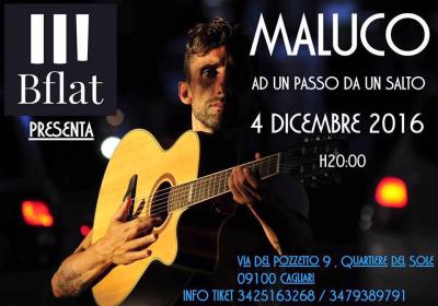 MALUCO / AD UN PASSO DA UN SALTO