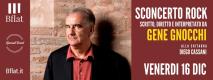 GENE GNOCCHI - SCONCERTO ROCK ***Special Event***