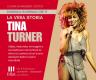 Tina Turner  La vera storia