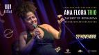Ana Flora trio (Brasil) ***Special Event***