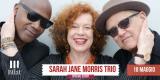 sarah Jane Morris trio ***Special Event***