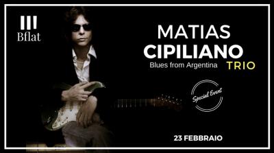 MATIAS CIPILIANO TRIO -BLUES FROM ARGENTINA