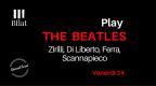 Play THE BEATLES -   Zirilli, Di Liberto, Ferra, Scannapieco.